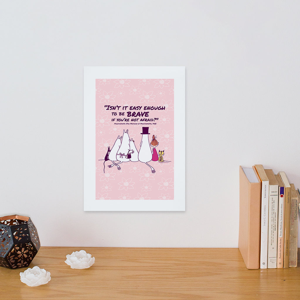 Moomin Be Brave The Memoires Of Moominpappa Quote Print